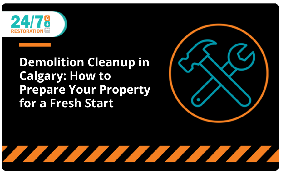 Demolition Cleanup in Calgary: How to Prepare Your Property for a Fresh Start